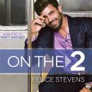 On the 2: A Grumpy/Sunshine MM romance Audiobook