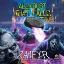 All the Dust That Falls Two: An Isekai LitRPG Adventure Audiobook