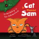A Cat Named Sam: Friendship is for Adventure Audiobook