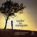 Under the Mesquite Audiobook