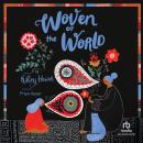 Woven of the World Audiobook