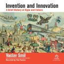 Invention and Innovation: A Brief History of Hype and Failure Audiobook