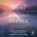 The Eloquence of Silence: Surprising Wisdom in Tales of Emptiness Audiobook
