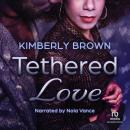 Tethered Love Audiobook
