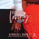 Not Finished Loving You Audiobook