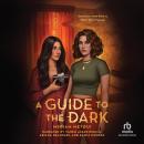 A Guide to the Dark Audiobook
