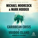 Sexton Blake: Caribbean Crisis & Voodoo Island Audiobook