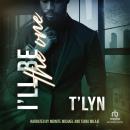 I'll be The One Audiobook