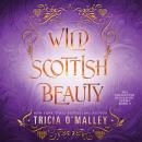 Wild Scottish Beauty Audiobook
