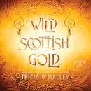 Wild Scottish Gold Audiobook