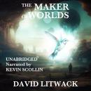 The Maker of Worlds Audiobook