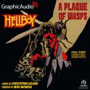 Hellboy: A Plague Of Wasps [Dramatized Adaptation] Audiobook