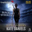 Magic Strikes [Dramatized Adaptation]: Kate Daniels 3, Ilona Andrews