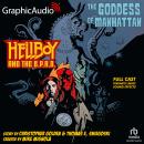 Hellboy And The BPRD: The Goddess Of Manhattan [Dramatized Adaptation] Audiobook