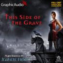 Cover of This Side Of The Grave [Dramatized Adaptation]: Night Huntress 5
