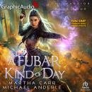 A FUBAR Kind of Day [Dramatized Adaptation]: The Warrior 4 Audiobook