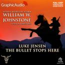 The Bullet Stops Here [Dramatized Adaptation]: Luke Jensen 10 Audiobook