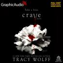 Crave (2 of 2) [Dramatized Adaptation]: Crave 1 Audiobook