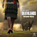 Outlands Warp [Dramatized Adaptation]: Deathlands 151 Audiobook