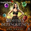 Deathly Delinquency [Dramatized Adaptation]: Gang of Ghouls 4 Audiobook