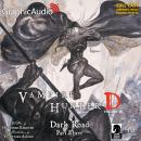 Dark Road Part Three [Dramatized Adaptation]: Vampire Hunter D Volume 15 Audiobook