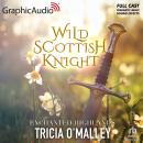 Wild Scottish Knight [Dramatized Adaptation]: Enchanted Highlands 1 Audiobook