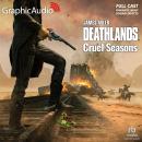Cruel Seasons [Dramatized Adaptation]: Deathlands 152 Audiobook
