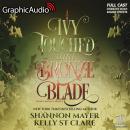 Ivy Touched and Bronze Blade [Dramatized Adaptation]: Honey and Ice 5 Audiobook
