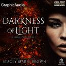 Darkness of Light [Dramatized Adaptation]: Darkness 1 Audiobook