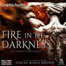 Fire in the Darkness [Dramatized Adaptation]: Darkness 2 Audiobook