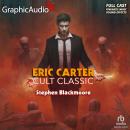 Cult Classic [Dramatized Adaptation]: Eric Carter 9 Audiobook