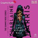 Cover of The Last Wizards' Ball [Dramatized Adaptation]: Gunnie Rose 6