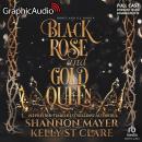Black Rose and Gold Queen [Dramatized Adaptation]: Honey and Ice 6 Audiobook