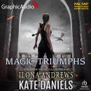 Magic Triumphs [Dramatized Adaptation]: Kate Daniels 10 Audiobook