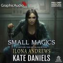 Small Magics [Dramatized Adaptation]: Kate Daniels Audiobook