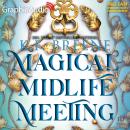Cover of Magical Midlife Meeting [Dramatized Adaptation]: Leveling Up 5