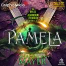 Pamela [Dramatized Adaptation]: Rylee Adamson Epilogues 3 Audiobook