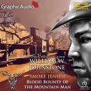 Blood Bounty of the Mountain Man [Dramatized Adaptation]: Smoke Jensen 52 Audiobook