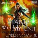 Stand With My Unit [Dramatized Adaptation]: The Warrior 8 Audiobook