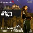 Shadow Highlanders [Dramatized Adaptation]: Rogue Angel 65 Audiobook