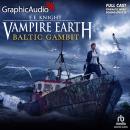 Baltic Gambit [Dramatized Adaptation]: Vampire Earth 11 Audiobook