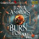 Cover of Burn For Me [Dramatized Adaptation]: Hidden Legacy 1