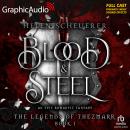 Blood and Steel [Dramatized Adaptation]: The Legends of Thezmarr 1 Audiobook