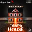 Cover of How to Sell a Haunted House [Dramatized Adaptation]