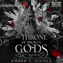 Cover of The Throne of Broken Gods (1 of 2) [Dramatized Adaptation]: Gods and Monsters 2
