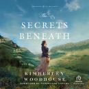 The Secrets Beneath Audiobook