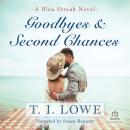Goodbyes & Second Chances Audiobook