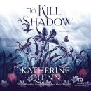 To Kill a Shadow Audiobook