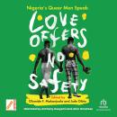 Love Offers No Safety: Nigeria's Queer Men Speak Audiobook
