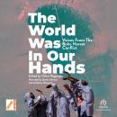 The World Was in Our Hands: Voices from the Boko Haram Conflict Audiobook